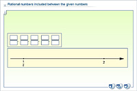 Rational numbers included between the given numbers