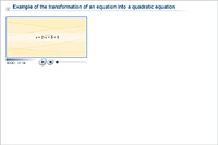 Example of the transformation of an equation into a quadratic equation
