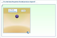 On what does the period of a ball pendulum depend?