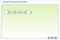 Solution of the equation with brackets
